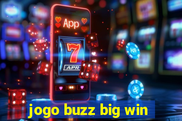 jogo buzz big win