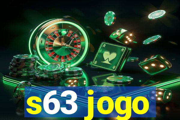 s63 jogo