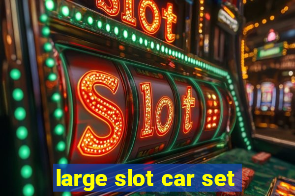 large slot car set