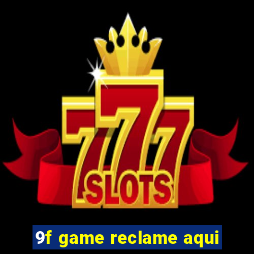 9f game reclame aqui