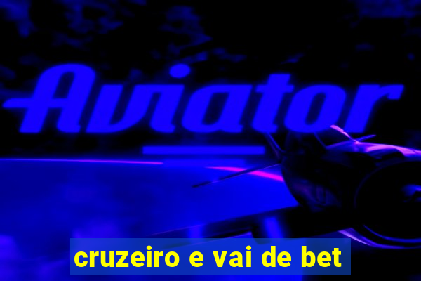 cruzeiro e vai de bet