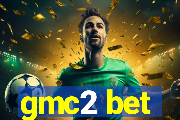 gmc2 bet