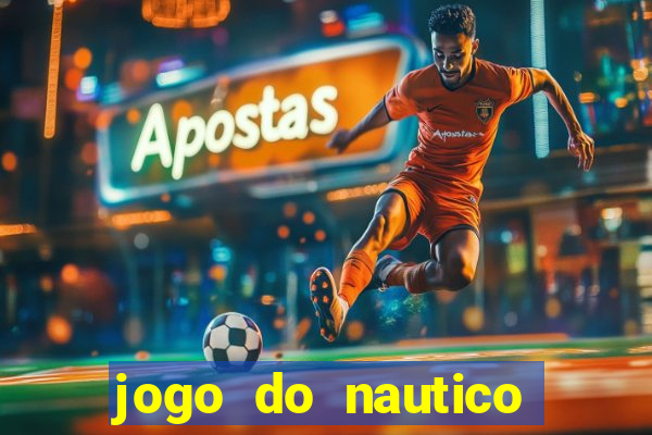 jogo do nautico hoje ao vivo