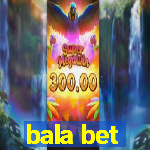 bala bet