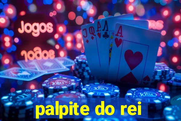 palpite do rei