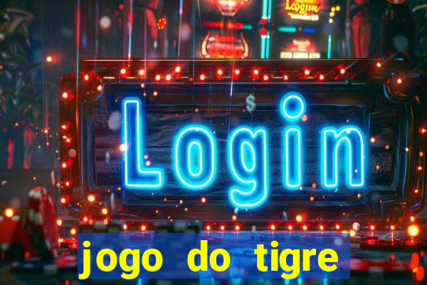 jogo do tigre gratis teste