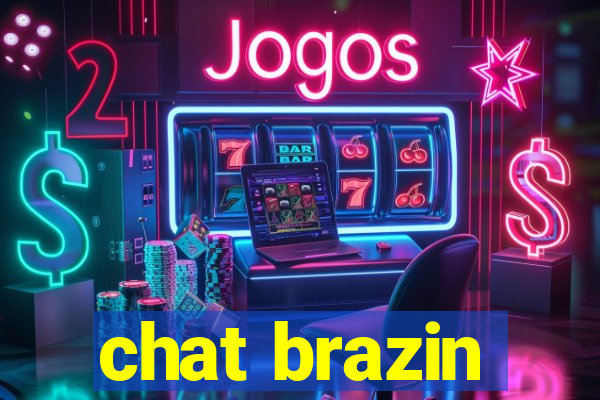 chat brazin