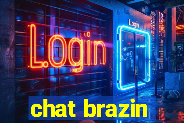 chat brazin