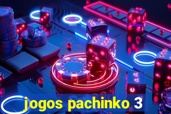 jogos pachinko 3