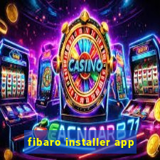 fibaro installer app