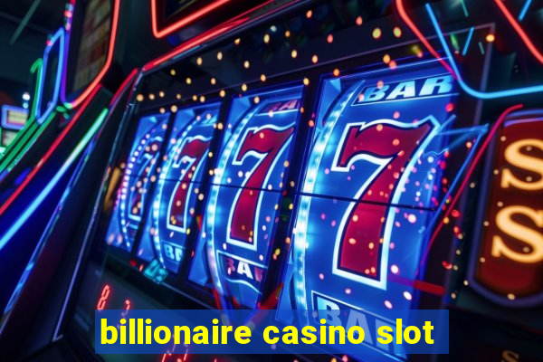 billionaire casino slot