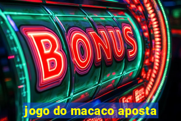 jogo do macaco aposta