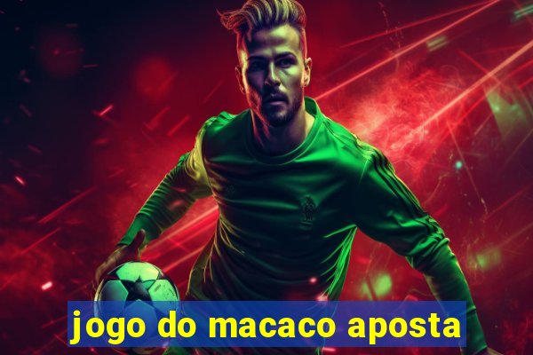 jogo do macaco aposta