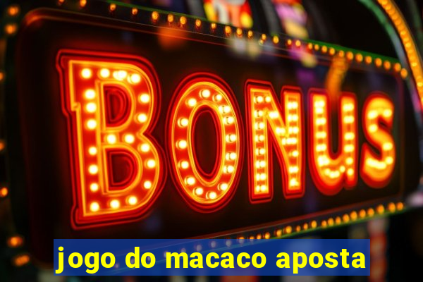 jogo do macaco aposta