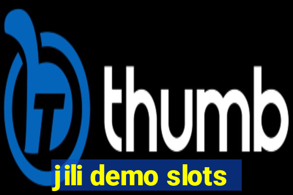 jili demo slots