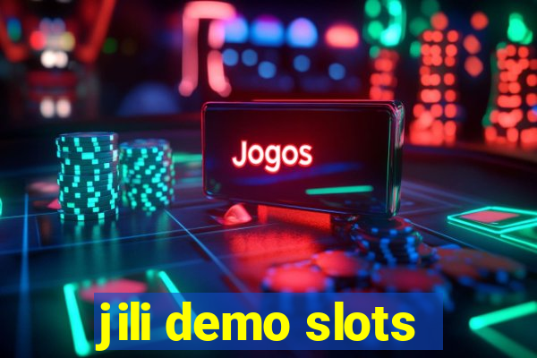 jili demo slots