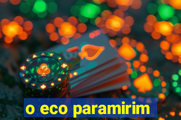 o eco paramirim