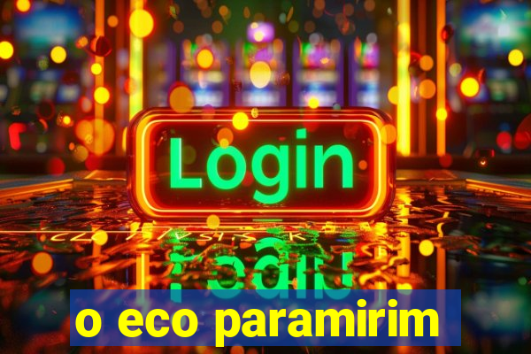 o eco paramirim