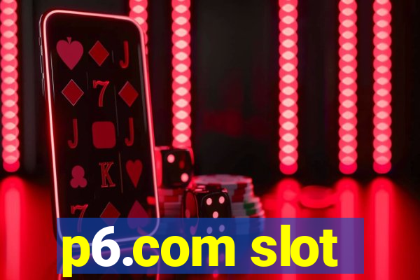 p6.com slot