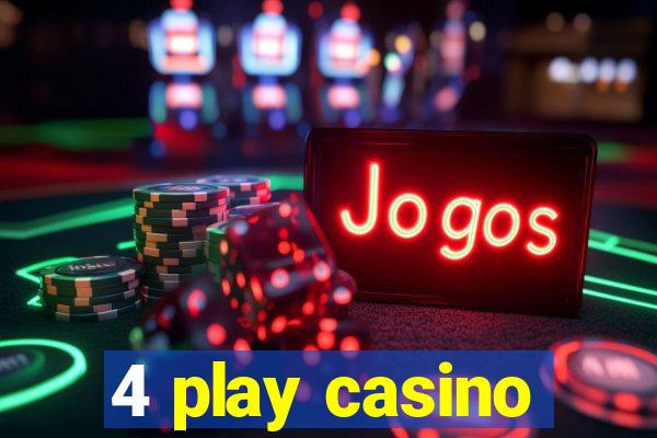 4 play casino