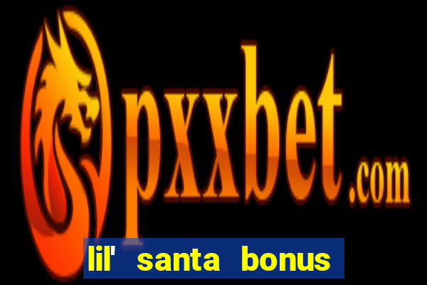 lil' santa bonus buy slot