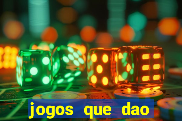 jogos que dao dinheiro ao se cadastrar