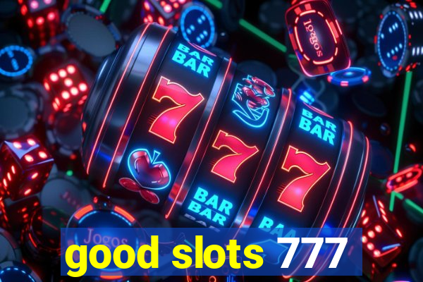 good slots 777