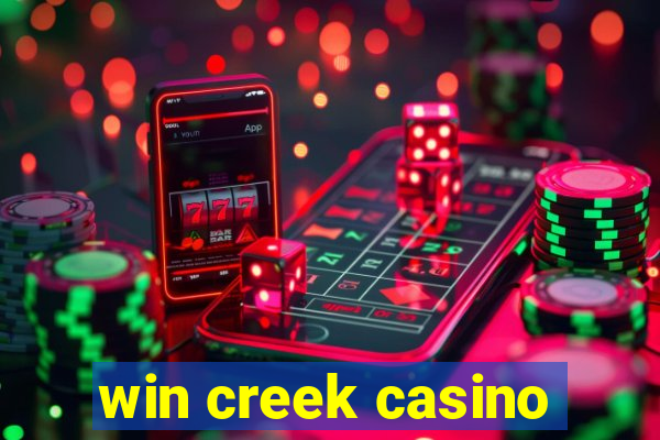 win creek casino