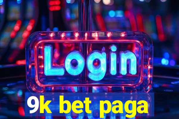 9k bet paga