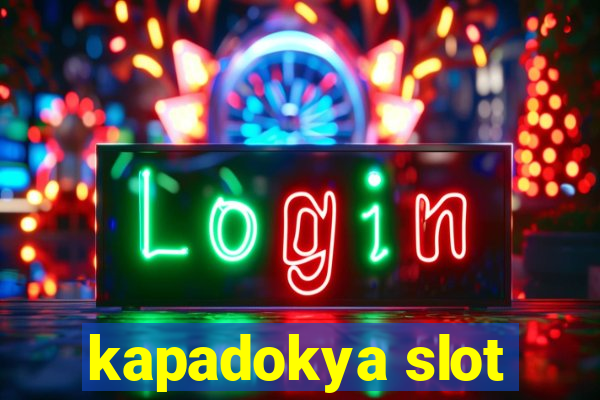 kapadokya slot