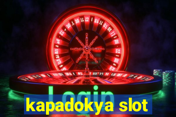 kapadokya slot