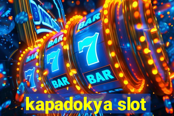 kapadokya slot