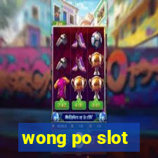 wong po slot