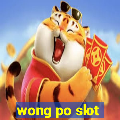 wong po slot