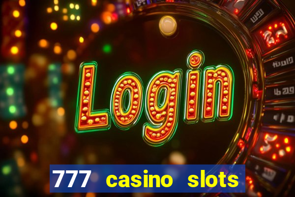 777 casino slots and roulette