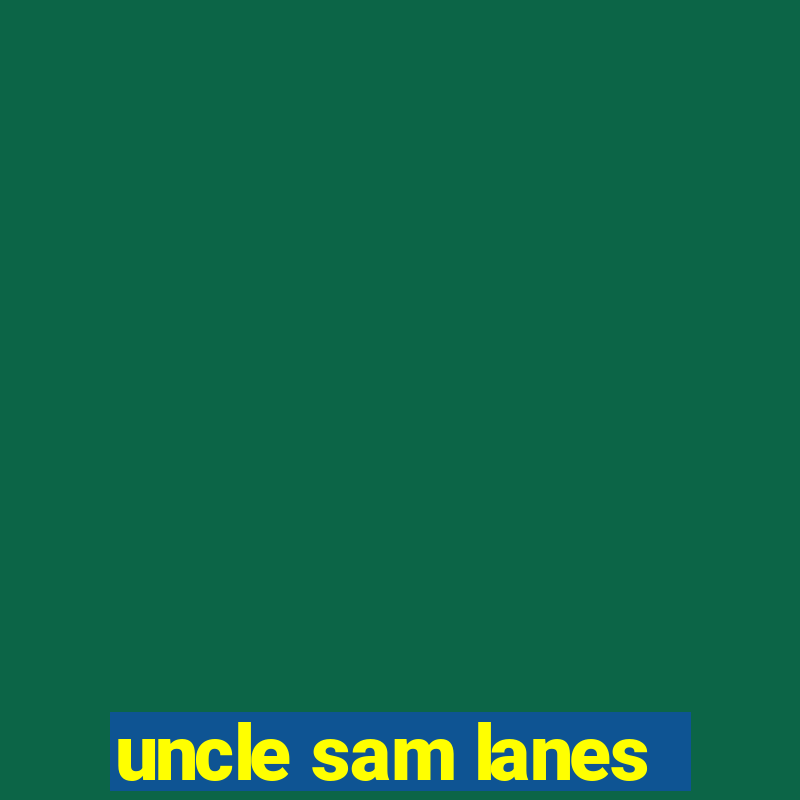 uncle sam lanes