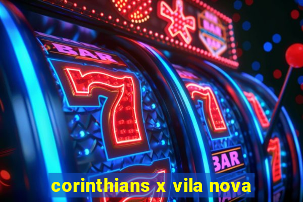 corinthians x vila nova