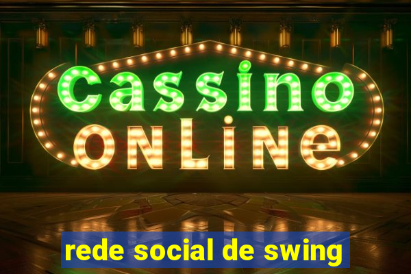 rede social de swing