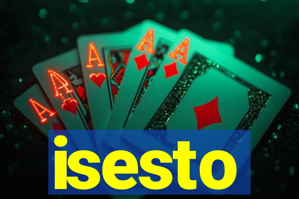 isesto