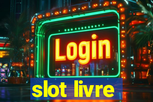 slot livre