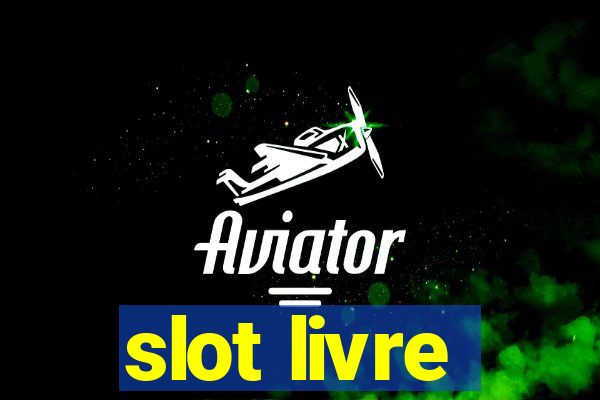 slot livre