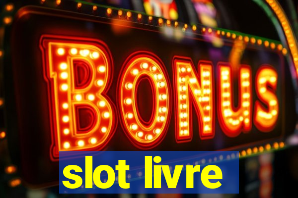 slot livre