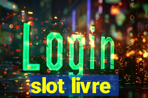 slot livre