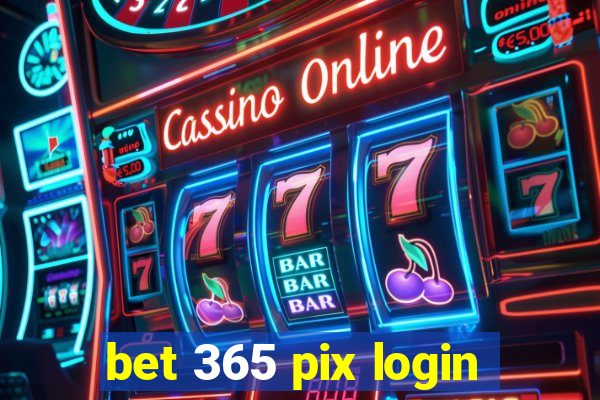 bet 365 pix login