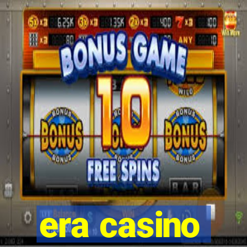 era casino