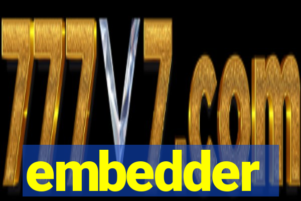 embedder