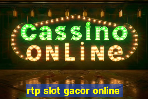 rtp slot gacor online