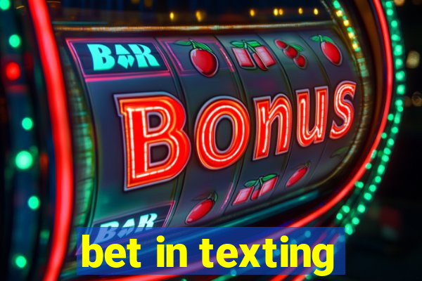 bet in texting