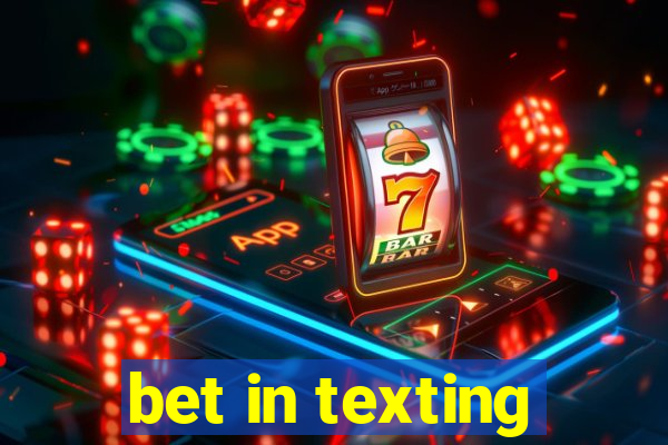 bet in texting