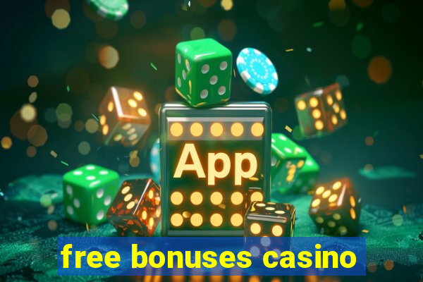 free bonuses casino